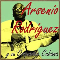 Juegame Limpio (Son Cubano) - Arsenio Rodriguez