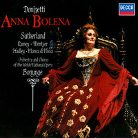 Donizetti: Anna Bolena / Act 2 - "Cielo, a' miei lunghi spasimi" - Joan Sutherland & Bernadette Manca Di Nissa & Jerry Hadley & Giorgio Surjan & Chorus of the Welsh National Opera & Welsh National Opera Orchestra & Гаэтано Доницетти