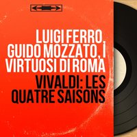 The Four Seasons, Violin Concerto No. 2 in G Minor, RV 315 "Summer": I. Allegro non molto - Guido Mozzato & I Virtuosi di Roma & Renato Fasano & Антонио Вивальди