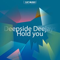 Hold You - Deepside Deejays & Nick Mentes