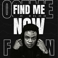 Find Me Now - Osome Feyn