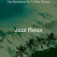 Magnificent Moods for Beach Parties - Jazz Relax