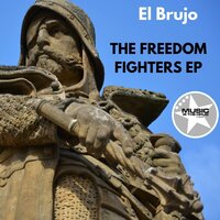 The Freedom Fighters - El Brujo & Antonio lombardo