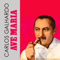 Ave Maria - Carlos Galhardo