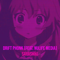 Drift Phonk - Sarashiki & NuLife Media