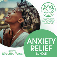 Let Go of the Anxiety - Women's Meditation Network & Katie Krimitsos