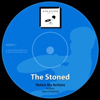 Have U Noticed - The Stoned