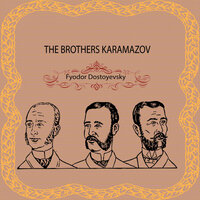Fyodor Dostoevsky: The Brothers Karamazov
