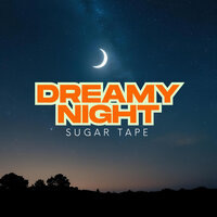 Dreamy Night - Sugar Tape