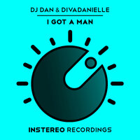 I Got a Man - DJ Dan & divaDanielle