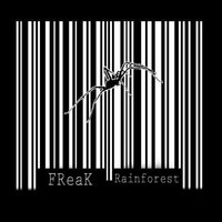 Rainforest - FREAK