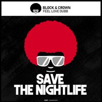 Feel Love Dubb - Block & Crown