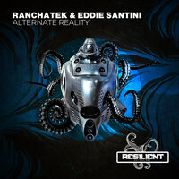 Alternate Reality - Ranchatek & Eddie Santini