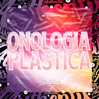 Onologia Plastica - DJ MENOR T7