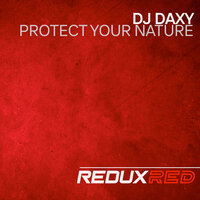 Protect Your Nature - Dj Daxy