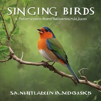 Singing Birds, Relax and Unwind Pt.10 - Nature Sounds