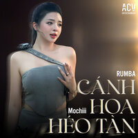 Cánh Hoa Héo Tàn - Mochiii