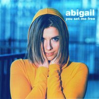 You Set Me Free - Abigail & Andy And The Lamboy
