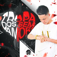Tropa do Sem Amor - DJ JM BEAT & MC LEON