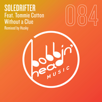 Without a Clue - Soledrifter & Tommie Cotton