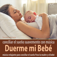 Sueño profundo - Música para dormir madre e hijo - Fase 4 - Torsten Abrolat