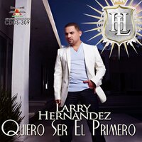 Volverte a Amar - Larry Hernandez