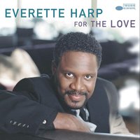 I Can't Take It Anymore - Everette Harp