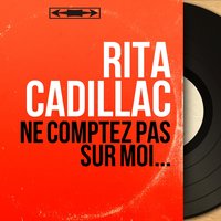 Arrivederci - Rita Cadillac
