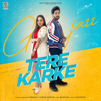 Tere Karke - Gurjazz & Gurlej Akhtar