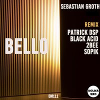 Bello - Sebastian Groth & Black Acid