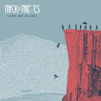 Livin' It Up - Thick As Thieves
