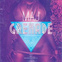 Grenade - MAJ