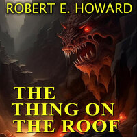 Robert E. Howard. «Thing on the Roof». #3 - Mark Bowen