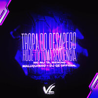 Tropa do Desapego, Hoje Tu Toma Sequência - Dj Qz Official & Mc Mj Ta & Menino Maluquinho