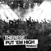 Put 'Em High - Therese & House of Virus
