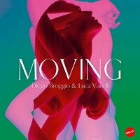 Moving - Diego Broggio & Luca Vanelli