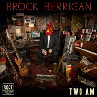 Two AM - Brock Berrigan