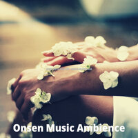 Background for Onsens - Onsen Music Ambience