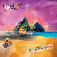 Dip Into A Dream - Lubelski & SOHMI