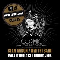 Make It Dollars - Sean Aaron & Dmitri Saidi