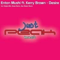 Desire - Enton Mushi & Kerri Brown & ALEX ROBERT