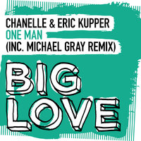 One Man - Chanelle & Eric Kupper & Michael Gray
