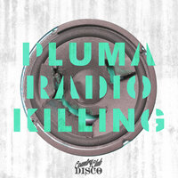 Radio Killing - Pluma