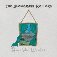 All Of My Life - The Slowgrass Rollers