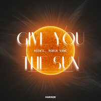 Give You The Sun - Reewil & Robin Vane