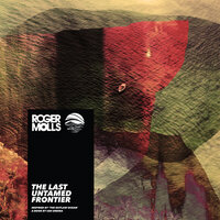The Next Frontier - Roger Molls & Ian Urbina