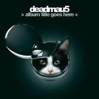Failbait - deadmau5 & Cypress Hill