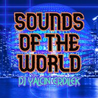 Sounds Of The World - DJ Yalçın Erdilek