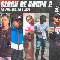 Glock de Roupa - PD & Pim & ZAC & JOT4