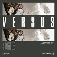 Versus - Ez3kiel & ZERO GR4VITY